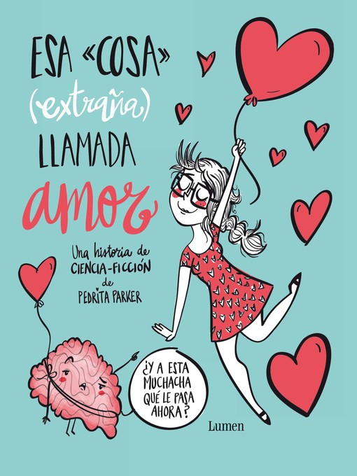 Detalles del título Esa cosa (extraña) llamada amor (Esa cosa extraña llamada... 1) de Pedrita Parker - Lista de espera